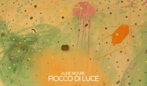 Aline Moure – Fiocco di luce