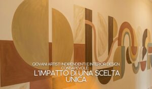 Giovani artisti indipendenti e interior design consapevole_ l'impatto di una scelta unica